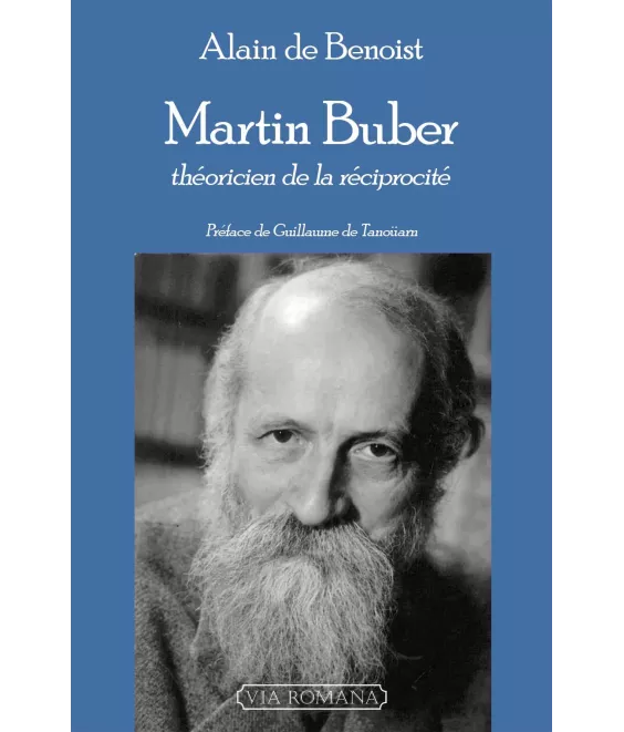 Alain de Benoist - Martin Buber - Théoricien de la réciprocité