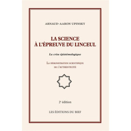 Arnaud-Aaron Upinsky - La science à l'épreuve du Linceul - La crise épistémologique