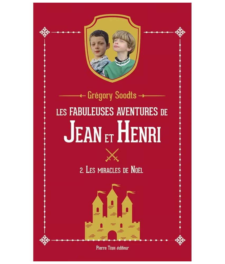 Les fabuleuses aventures de Jean et Henri - Tome 2