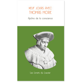 Saint Thomas More - Neuf jours avec Thomas More - Apôtre de la conscience