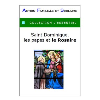 Yves de Lassus - Saint Dominique, les papes et le Rosaire