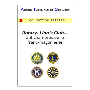 Arnaud de Lassus - Rotary, Lion's Club ... antichambres de la franc-maçonnerie