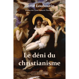 Hervé Louboutin - Le déni du Christianisme