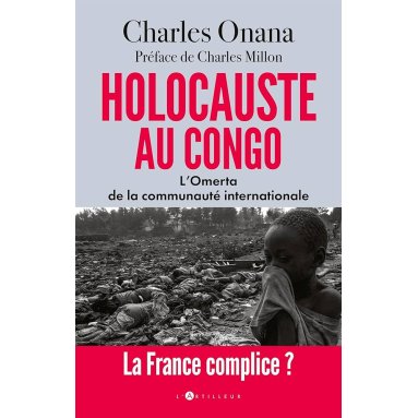Charles Onana - Holocauste au Congo - L'omerta de la communauté internationale