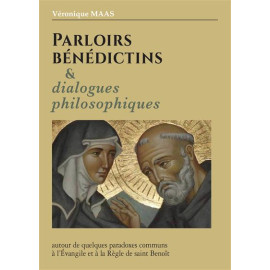 Véronique Maas - Parloirs bénédictins & dialogues philosophiques