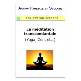 La méditation transcendantale (Yoga, Zen , etc.)