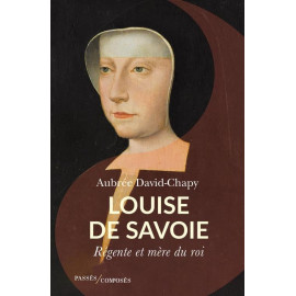 Aubrée Chapy - Louise de Savoie