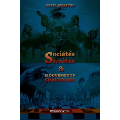 Nesta Webster - Sociétés secrètes et mouvements subversifs