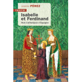 Isabelle et Ferdinand - Rois catholiques d’Espagne