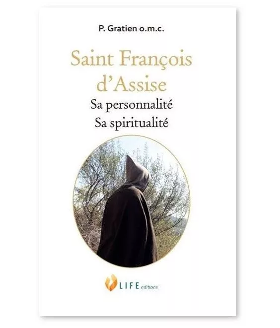Saint François d'Assise - Sa personnalité, sa spiritualité