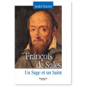 François de Sales un sage et un saint