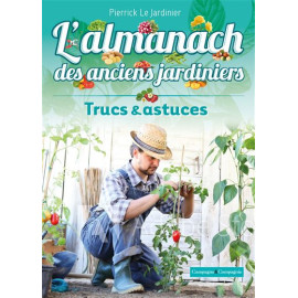Pierrick Le Jardinier - L'almanach perpétuel des anciens jardiniers