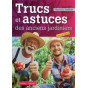 Pierrick Le Jardinier - Trucs et astuces des anciens jardiniers