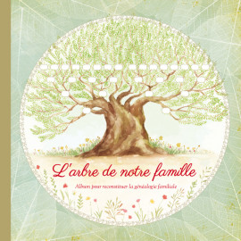 L'arbre de notre famille - Album pour reconstituer la généalogie familiale