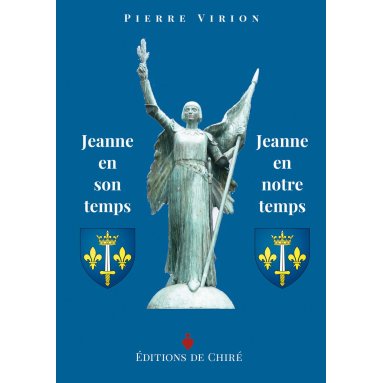 Pierre Virion - Jeanne en son temps, Jeanne en notre temps