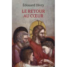 Père Édouard Divry - Le retour au coeur