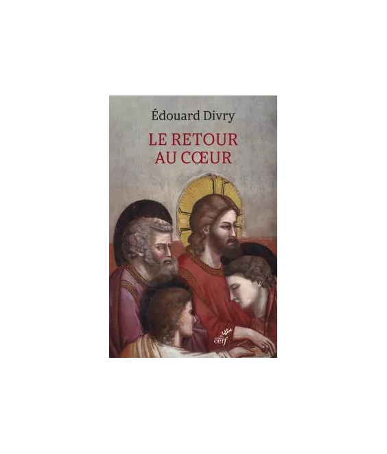 Père Édouard Divry - Le retour au coeur