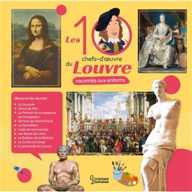 Géraldine Maincent - Les dix chefs-d'oeuvre du Louvre racontés aux enfants