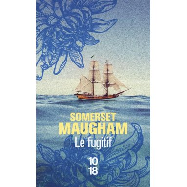 William Somerset Maugham - Le fugitif