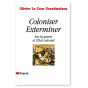 Olivier Le Cour Grandmaison - Coloniser, Exterminer - Sur la guerre et l'Etat colonial