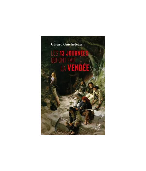 Les 13 journées qui ont fait la Vendée