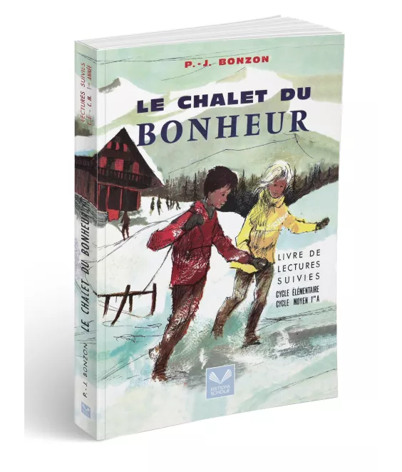 Paul-Jacques Bonzon - Le chalet du bonheur