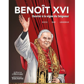 Louis-Bernard Koch - Benoît XVI - Ouvrier à la vigne du Seigneur