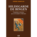 Hildegarde de Bingen - Prophète et docteur pour le troisième millénaire