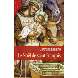 Père Bertrand Lesoing - Le Noël de saint François