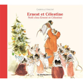 Gabrielle Vincent - Ernest et Célestine - Noël chez Ernest et Célestine