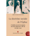 La doctrine sociale de l'Eglise d'après les encycliques de Léon XIII, Pie X, Pie XI de 1891 à 1931