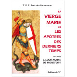 La Vierge Marie et les apôtres des derniers temps d'après Louis-Marie Grignon de Montfort