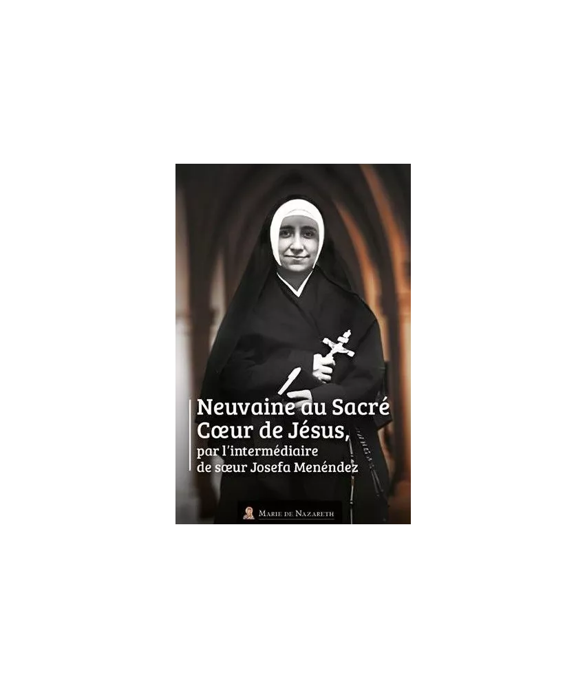 Neuvaine au Sacré-Coeur de Jésus par l'intermédiaire de soeur Josefa Ménendez
