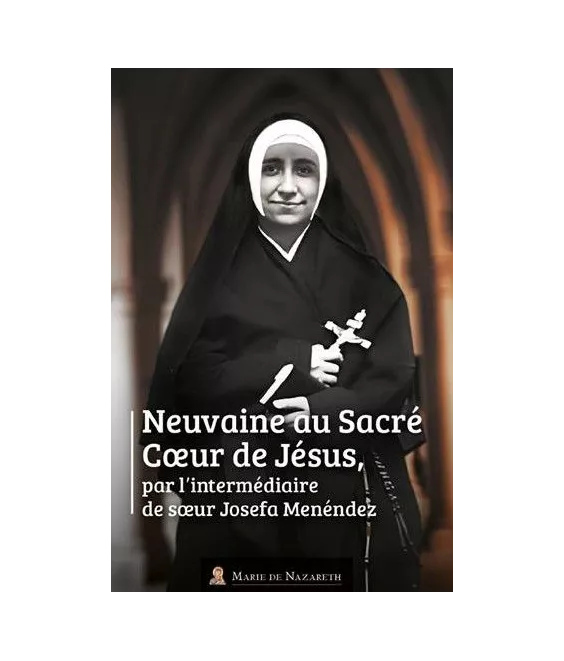 Neuvaine au Sacré-Coeur de Jésus par l'intermédiaire de soeur Josefa Ménendez