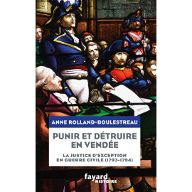 Anne Roland-Boulestreau - Punir et détruire en Vendée