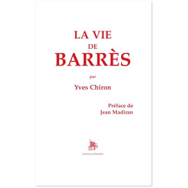Yves Chiron - La vie de Barrès