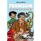 Franquin - Les secrets d'une œuvre