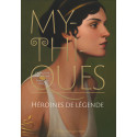 Mythiques - Héroïnes de légende
