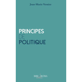 Jean-Marie Vernier - Principes de politique