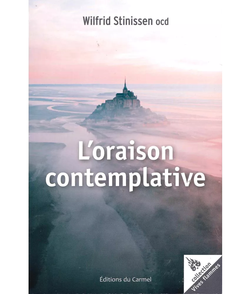 Père Wilfrid Stinissen - L'oraison contemplative