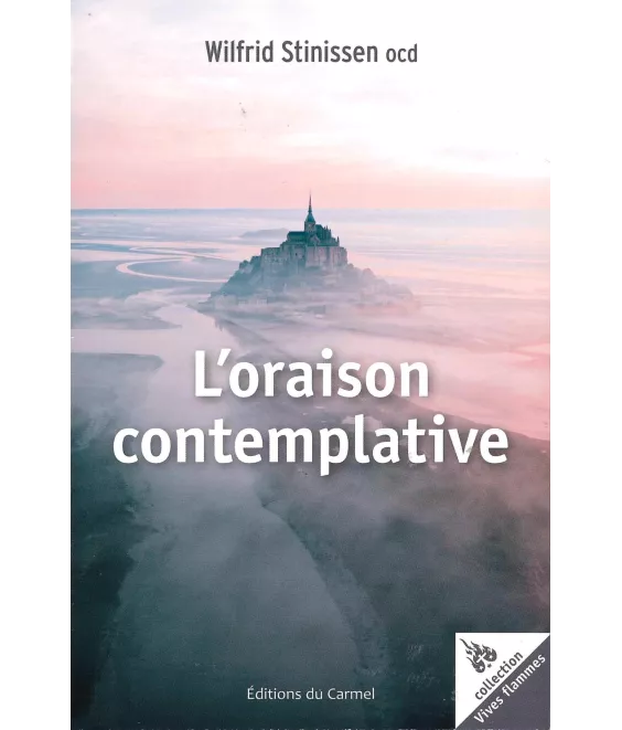 Père Wilfrid Stinissen - L'oraison contemplative