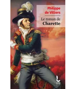 Philippe de Villiers - Le roman de Charette