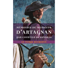 Gatien Courtilz de Sandras - Mémoires de Monsieur d'Artagnan
