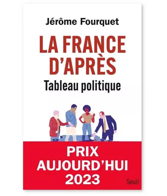 Jérôme  Fourquet - La France d'après - Tableau politique
