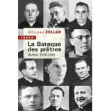 La Baraque des prêtres - Dachau 1938 - 1945