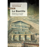 La Bastille - Mystères et secrets d'une prison d'Etat
