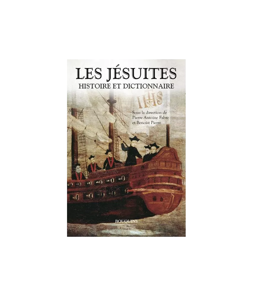 Pierre Antoine Fabre  - Les Jésuites - Histoire et Dictionnaire