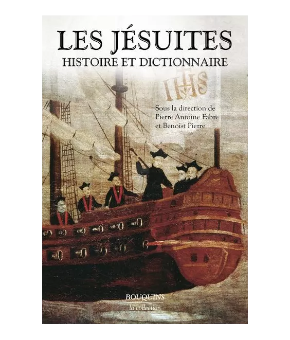 Pierre Antoine Fabre  - Les Jésuites - Histoire et Dictionnaire