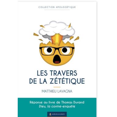 Matthieu Lavagna - Les travers de la zététique - Réponse au livre de Thomas Durand Dieu, la contre-enquête