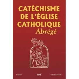 Catéchisme de l'Eglise catholique - Abrégé